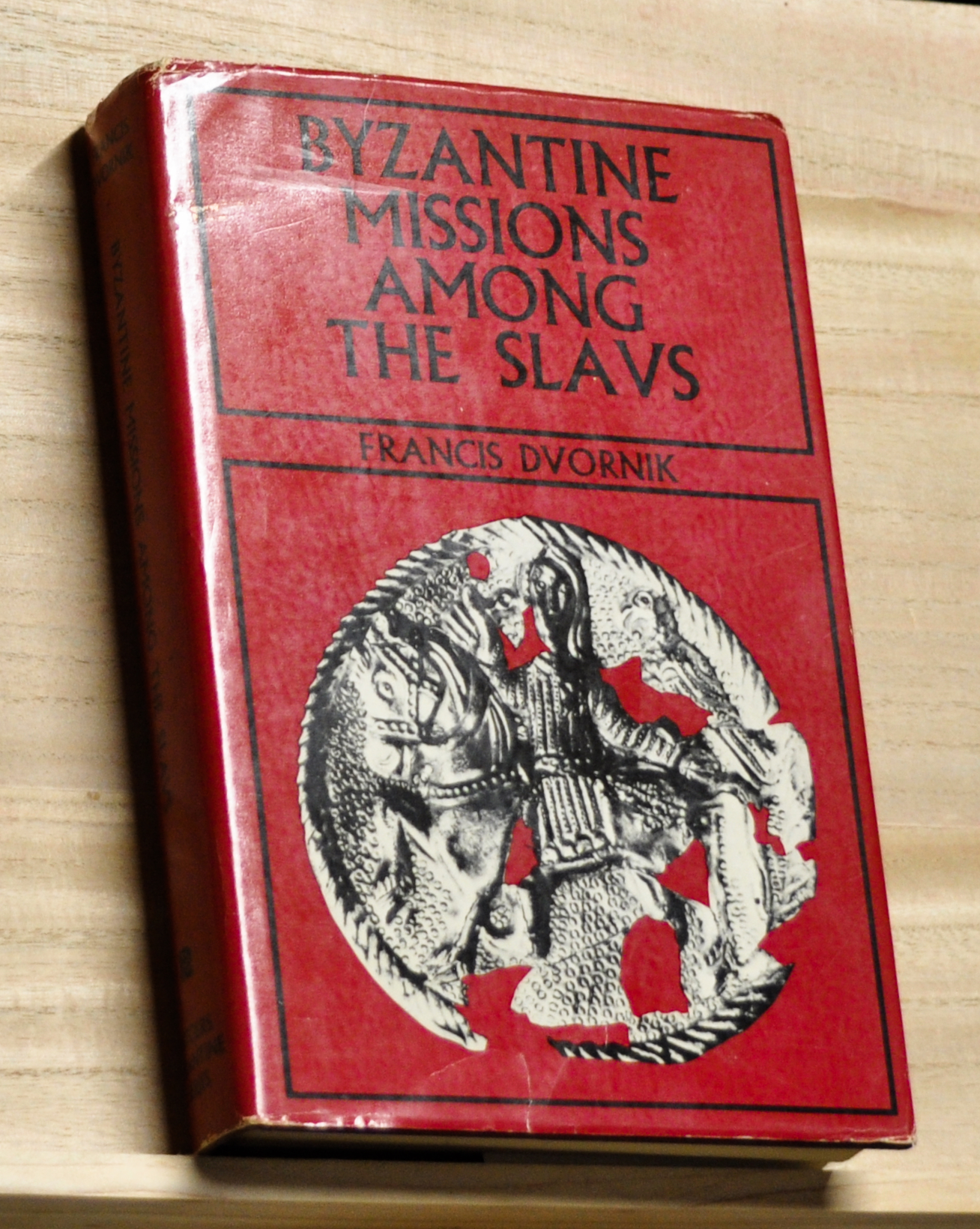 Byzantine Missions among the Slavs: SS Constantine-Cyril and Methodius - Dvornik, Francis