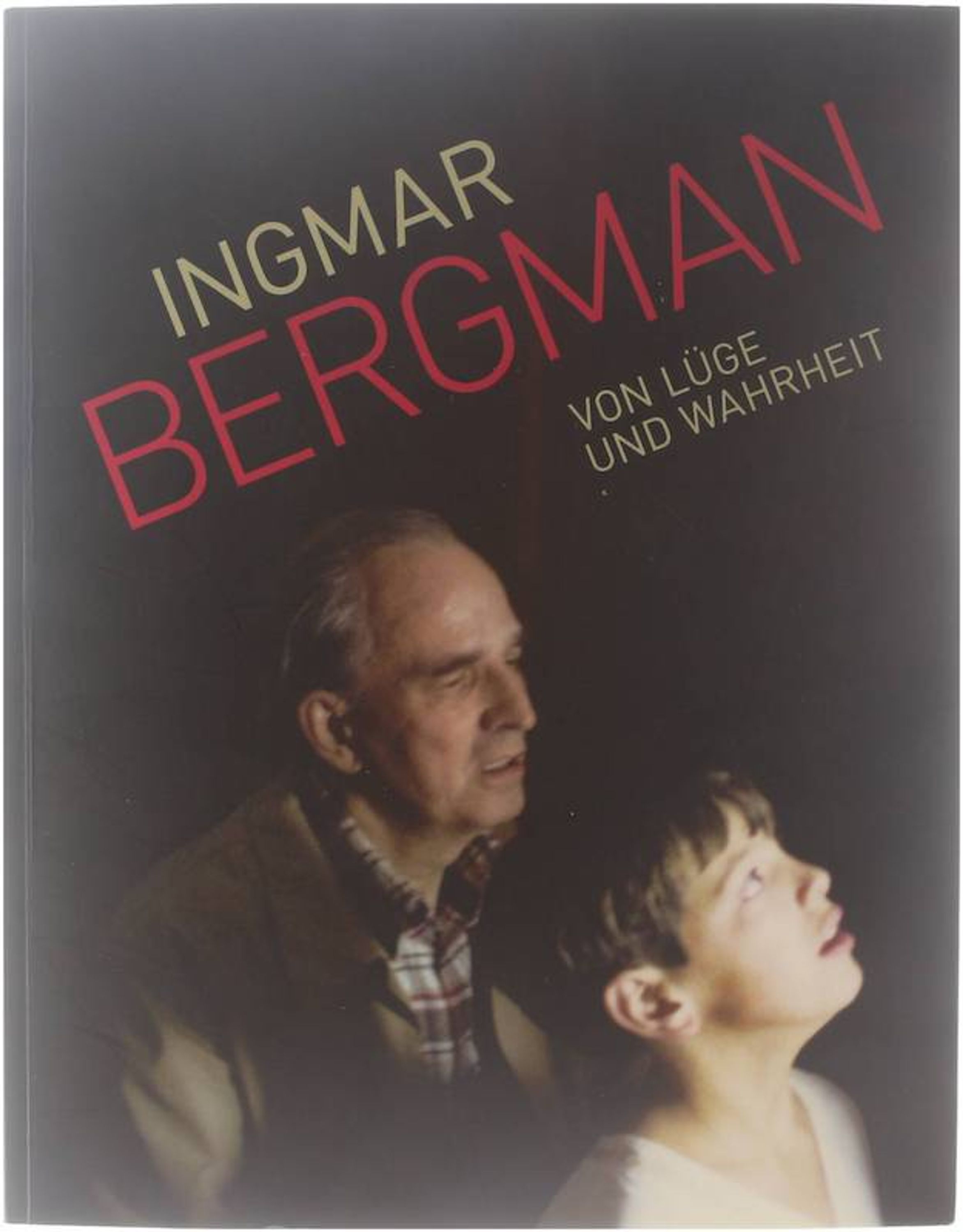 Ingmar Bergman Von Lüge und Wahrheit - Nils Warnecke Kristina Jaspers (herausgeber)