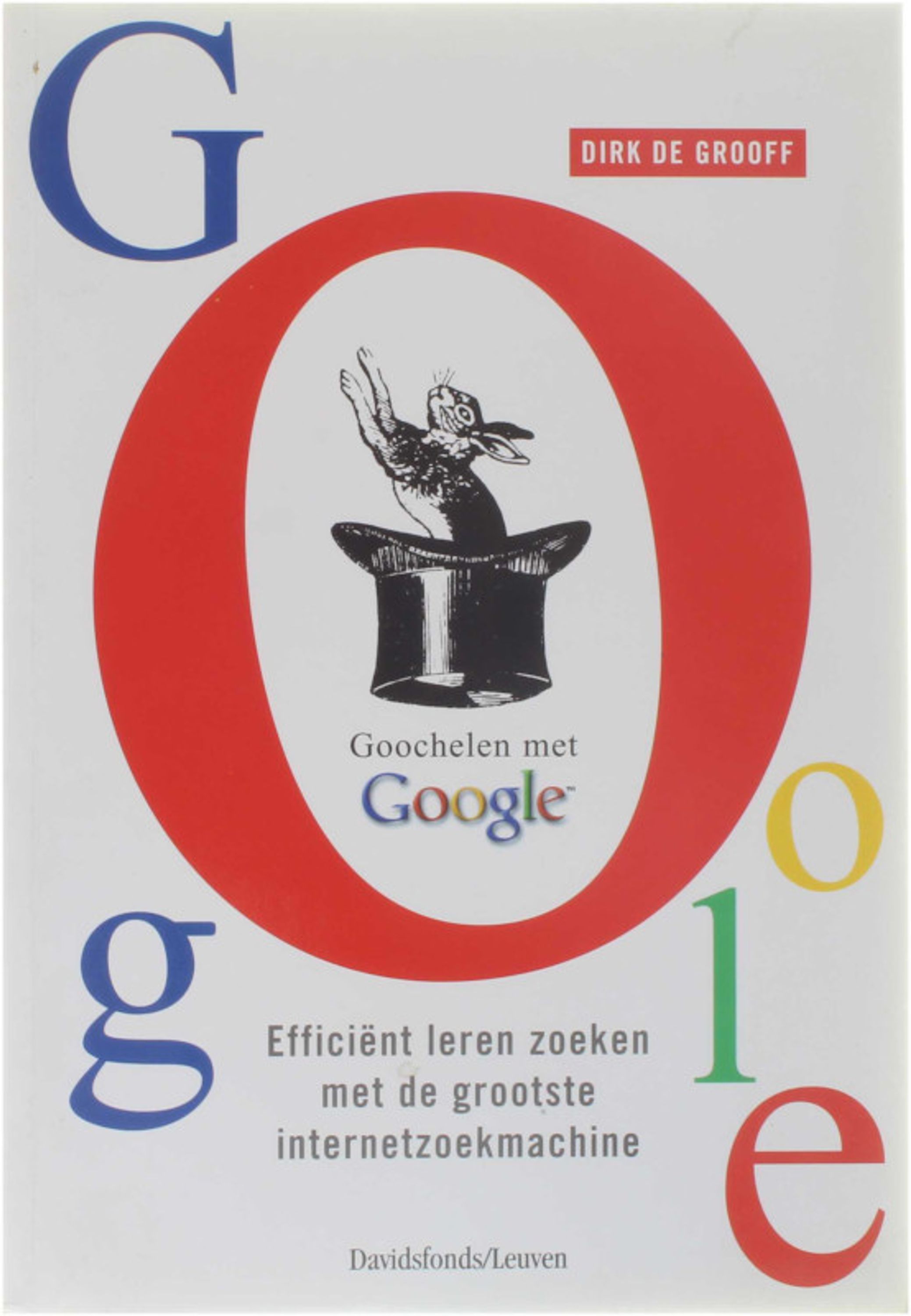 Goochelen met Google - Dirk de Grooff