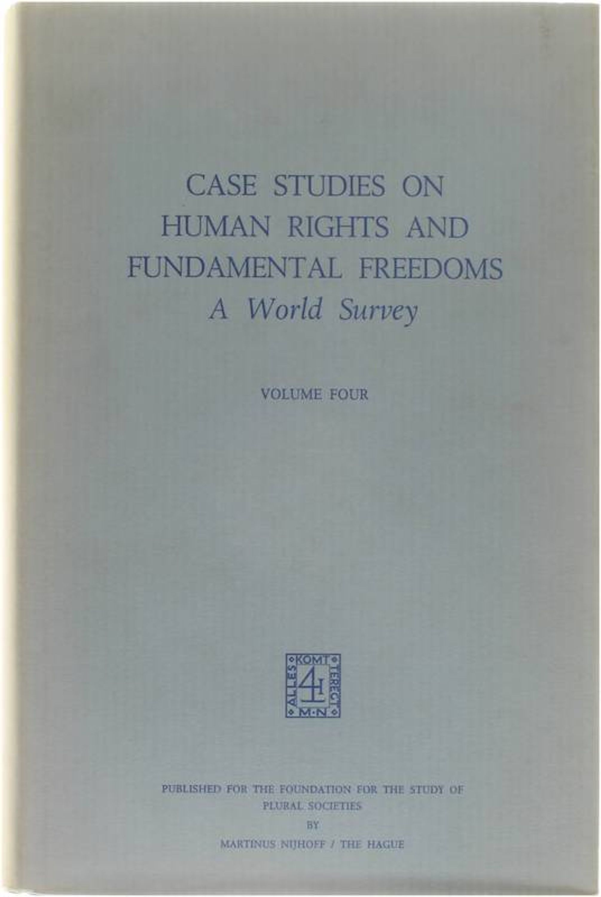 Case studies on human rights and fundamental freedoms (Volume 4) - Veenhoven Willem A. Crum Ewing Winifred