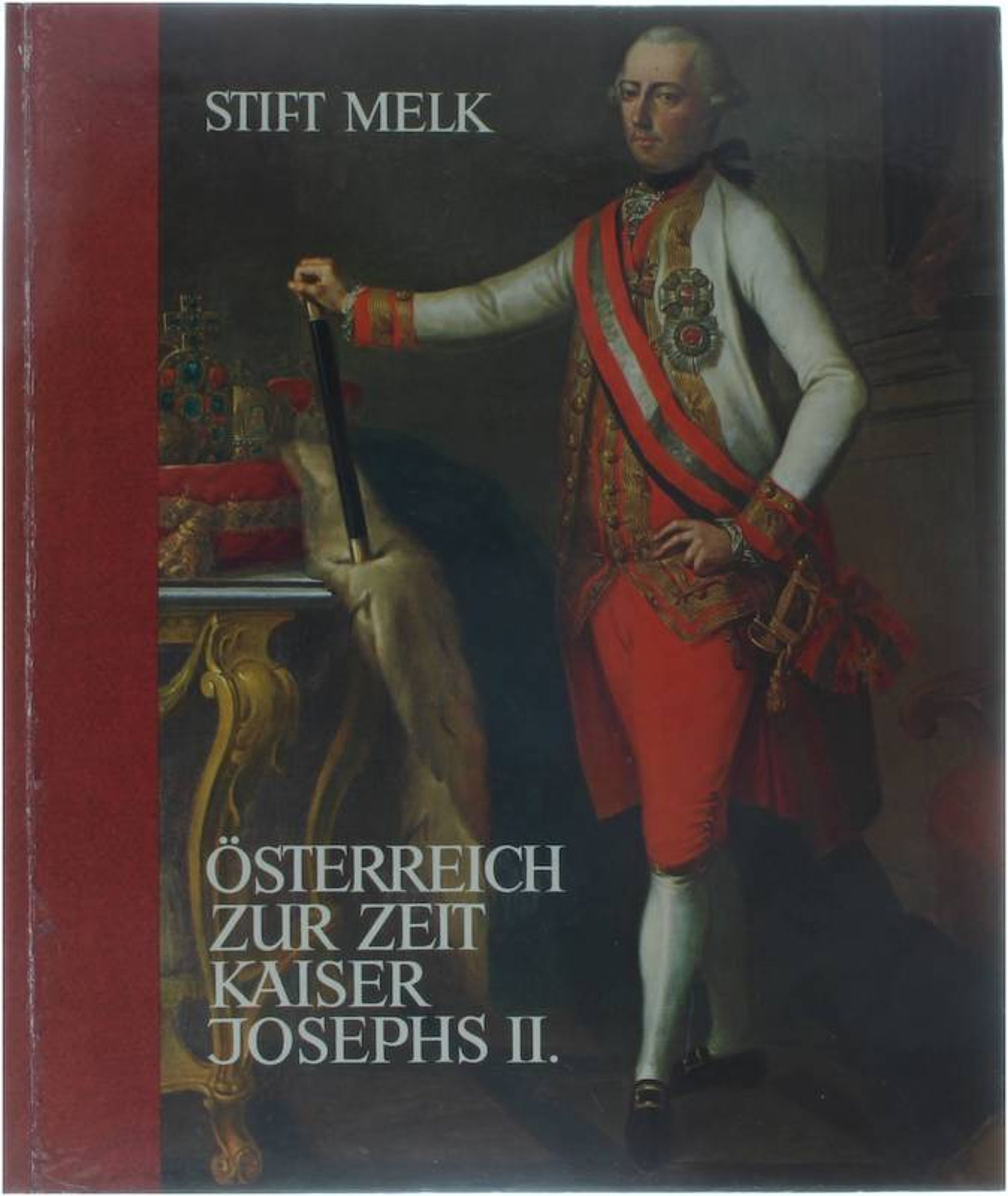 Österreich zur Zeit Kaiser Josephs II - Melk Stift