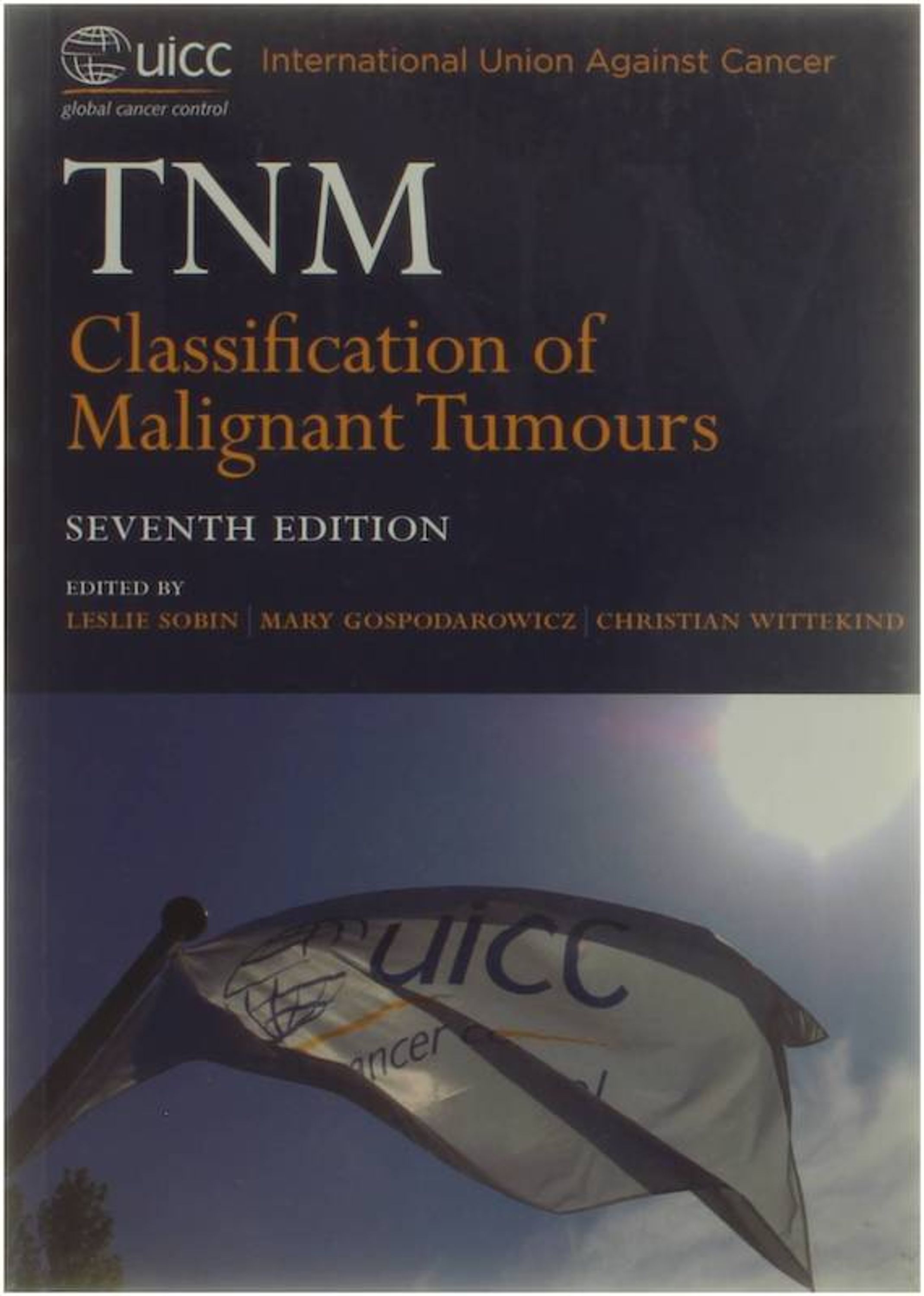 TNM - Classification of Malignant Tumours (7th Ed) - M. K. Gospodarowicz Ch. Wittekind
