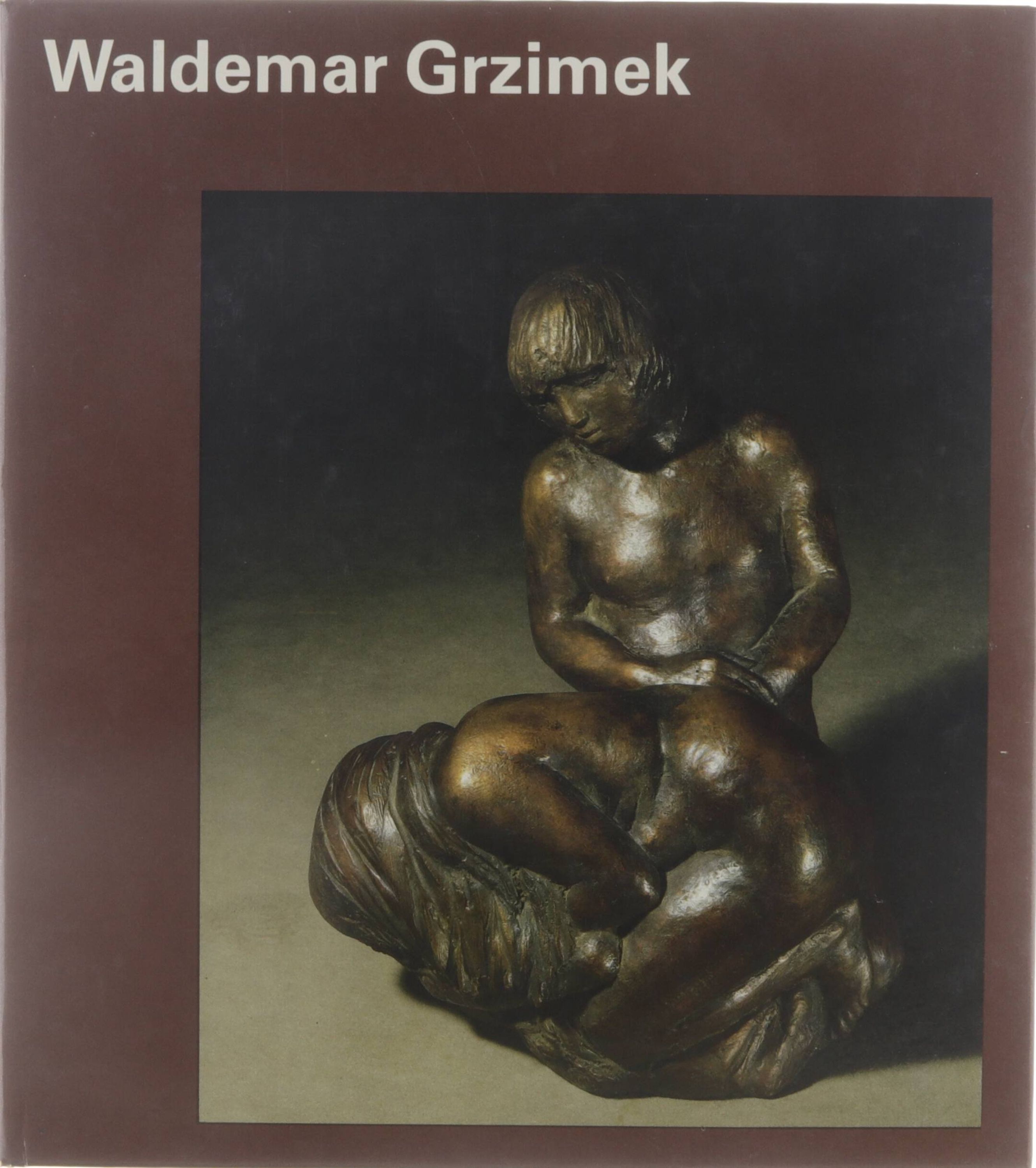 Waldemar Grzimek : mit sechzehn Farbtafeln und dreiundfünfzig einfarbigen Abbildungen - Raimund Hoffmann Waldemar Grzimek