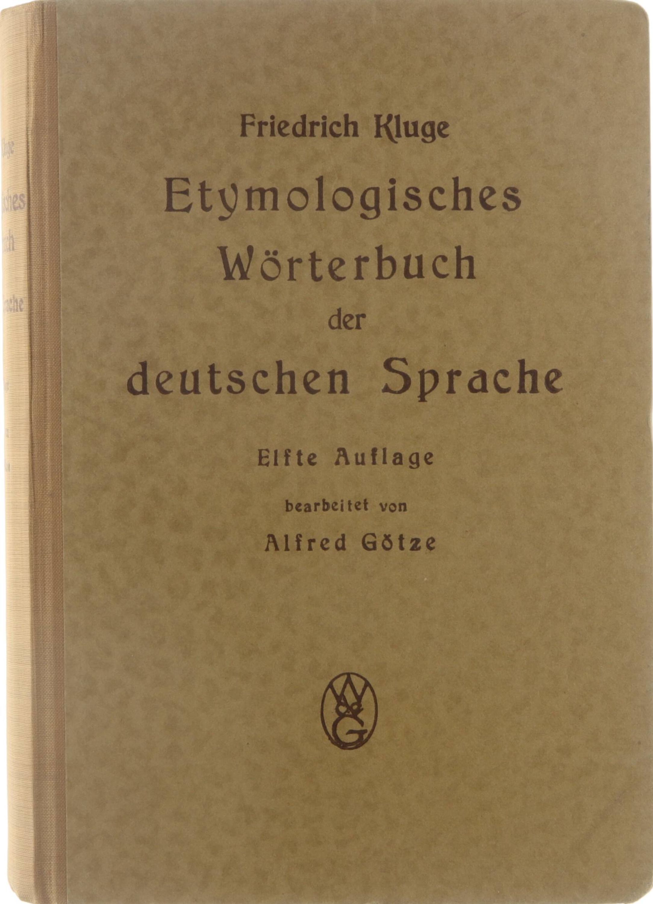 Friedrich Kluge Etymologisches Worterbuch der Deutschen Sprache - Friedrich Kluge Alfred Götze