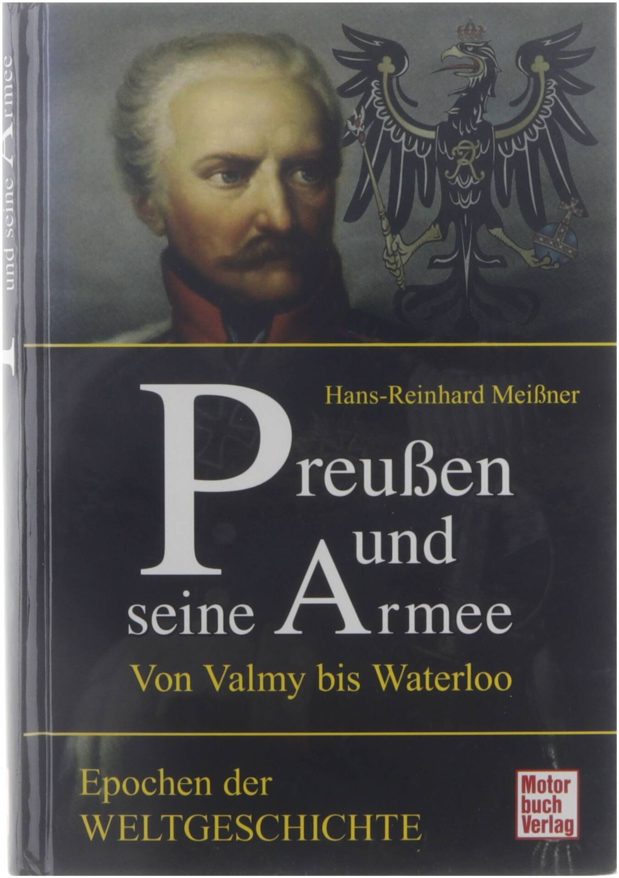 Preussen und seine Armee : von Valmy bis Waterloo - Hans-Reinhard Meissner