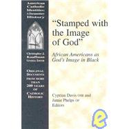 Stamped With the Image of God - Davis, Cyprian