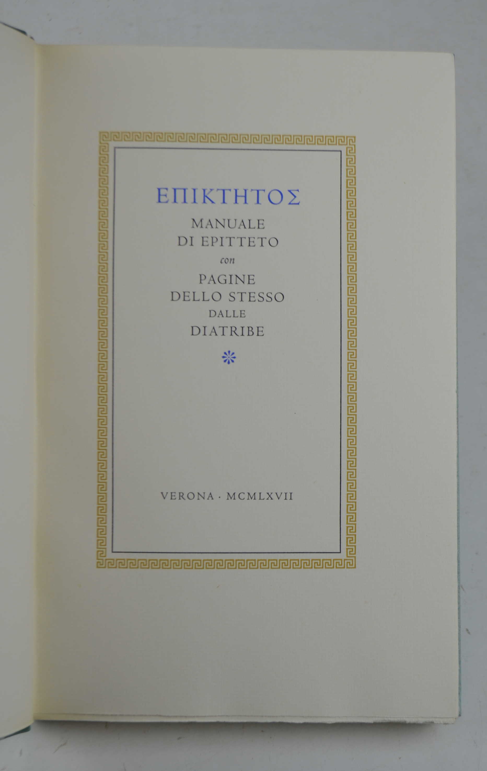 Manuale di Epitteto con pagine dello stesso dalle Diatribe. by EPITTETO.:  (1967)