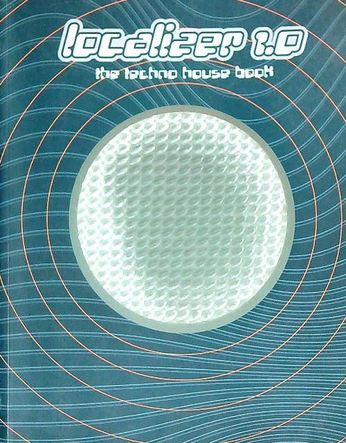 Localizer 1.0: The Techno-house book - aa.vv.