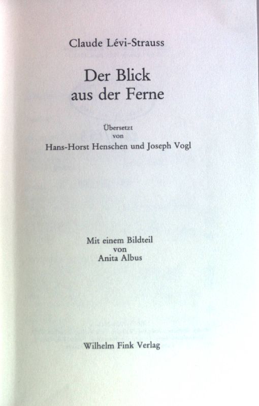 Der Blick aus der Ferne. Supplemente ; Bd. 3 - Levi-Strauss, Claude