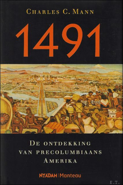 1491 : De ontdekking van precolumbiaans Amerika - Charles C. Mann ; Marianne Mols : vertaling : Rob de Ridder