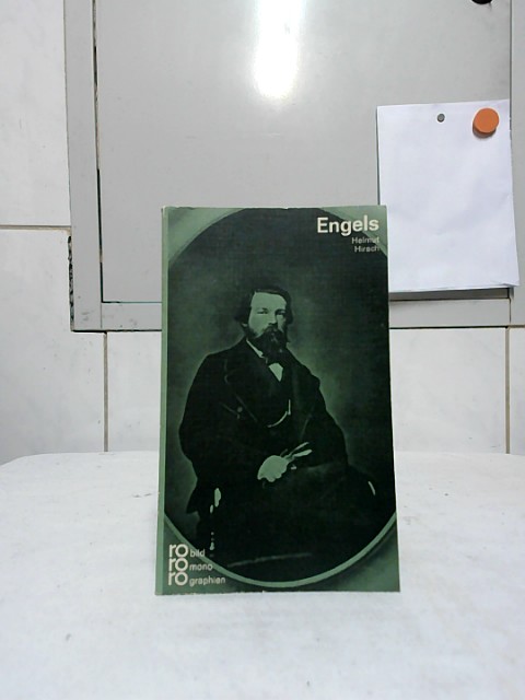 Friedrich Engels in Selbstzeugnissen und Bilddokumenten. [Den Anh. besorgte d. Autor] / rowohlts monographien ; 142. - Hirsch, Helmut