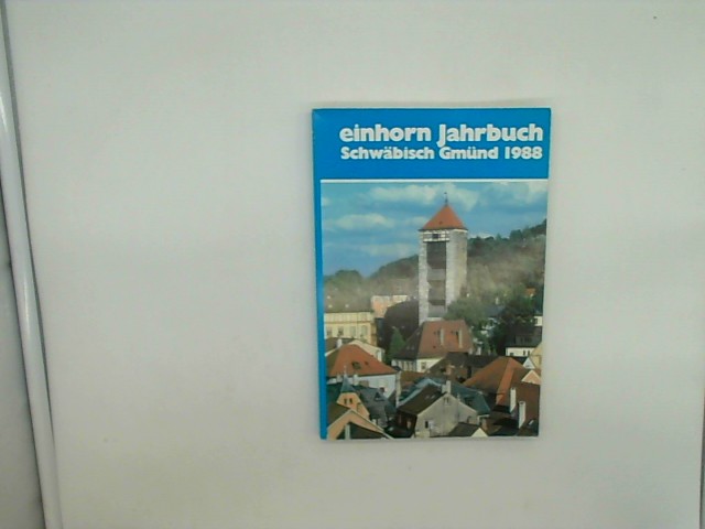 Einhorn Jahrbuch Schwäbisch Gmünd 1988