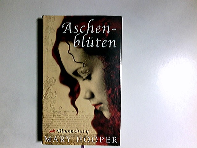 Aschenblüten. Mary Hooper. Aus dem Engl. von Bettina Bach - Hooper, Mary, Nina (Einbandgestalter) Rothfos und Patrick (Einbandgestalter) Gabler