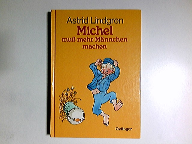 Michel muß mehr Männchen machen - Lindgren, Astrid