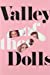 Valley of the Dolls - Susann, Jacqueline