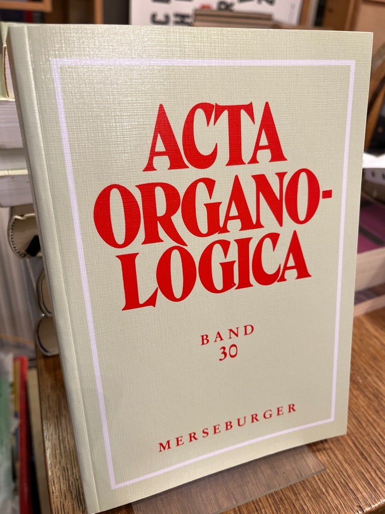 Acta organologica Band 30. (= Veröffentlichung der Gesellschaft der Orgelfreunde 240). - Reichling, Alfred (Hrsg.)
