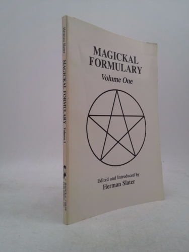 The Magickal Formulary - Slater, Herman