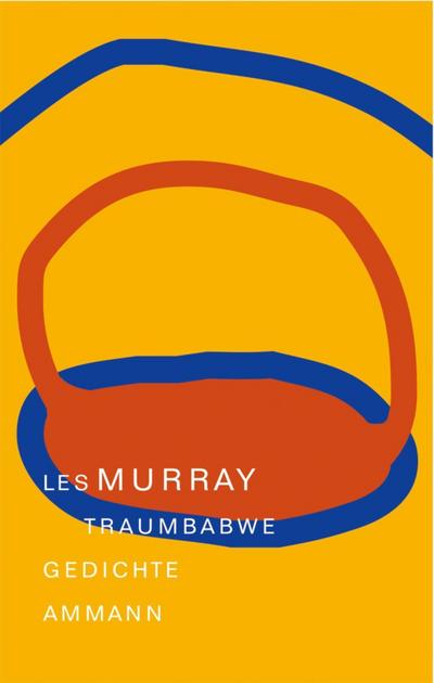 Traumbabwe : Gedichte - Les Murray