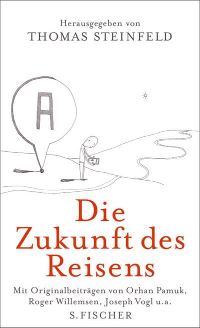 Die Zukunft des Reisens - Thomas Steinfeld