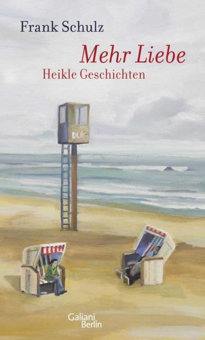 Mehr Liebe : Heikle Geschichten - Frank Schulz