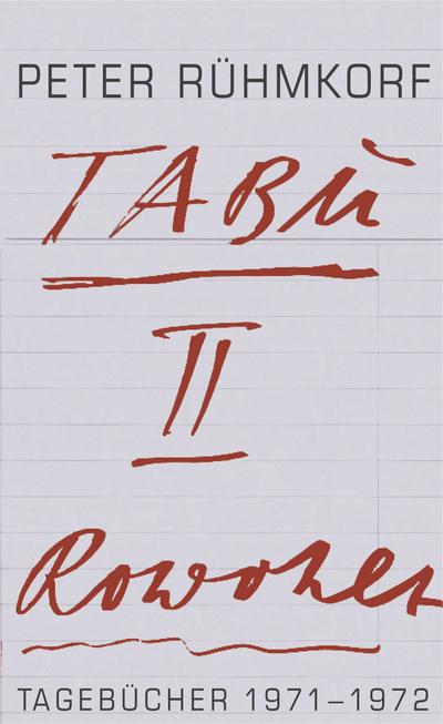 Tabu. Bd.II : Tagebücher 1971-72 - Peter Rühmkorf