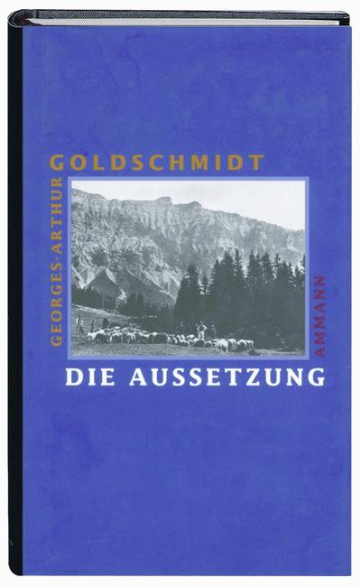 Die Aussetzung : Eine Erzählung - Georges-Arthur Goldschmidt
