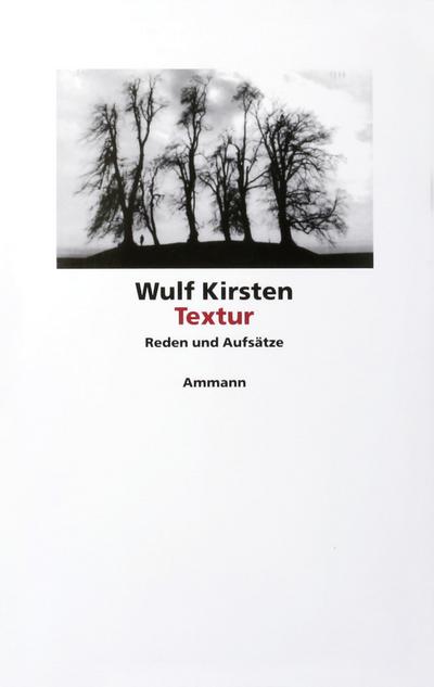 Textur : Reden und Aufsätze - Wulf Kirsten