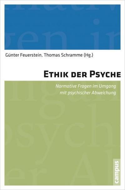 Ethik der Psyche : Normative Fragen im Umgang mit psychischer Abweichung - Ruth Albrecht