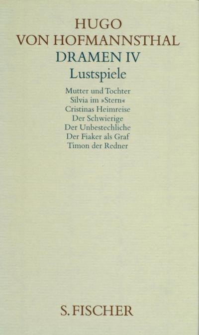 Gesammelte Werke, 10 Bde. Dramen. Tl.4 : Lustspiele - Hugo von Hofmannsthal