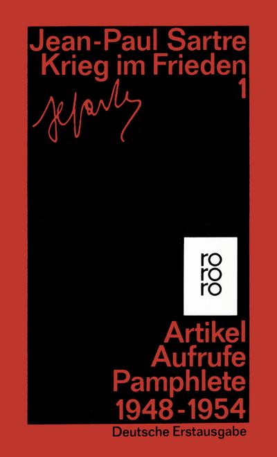 Krieg im Frieden. Bd.1 : Artikel, Aufrufe, Pamphlete 1948 - 1954. Deutsche Erstausgabe - Jean-Paul Sartre