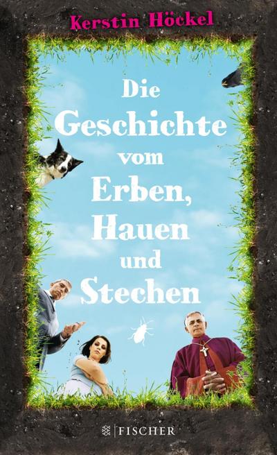 Die Geschichte vom Erben, Hauen und Stechen - Kerstin Höckel