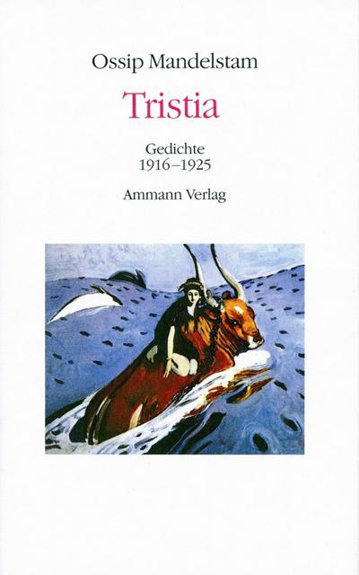 Tristia : Gedichte 1916-1925. Russ.-Dtsch. - Ossip Mandelstam