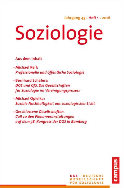 Soziologie 1.2016 : Forum der Deutschen Gesellschaft für Soziologie. ISSN 0340-918X 45. Jahrgang, Forum der Deutschen Gesellschaft für Soziologie, Soziologie 16/1 - Georg Vobruba