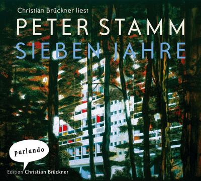 Sieben Jahre, 6 Audio-CDs - Peter Stamm