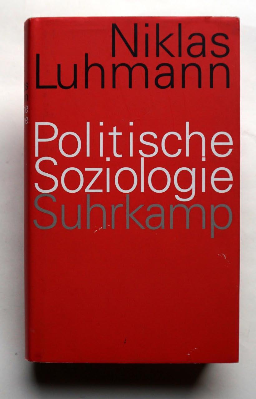 Politische Soziologie. Herausgegeben von André Kieserling. - LUHMANN, Niklas