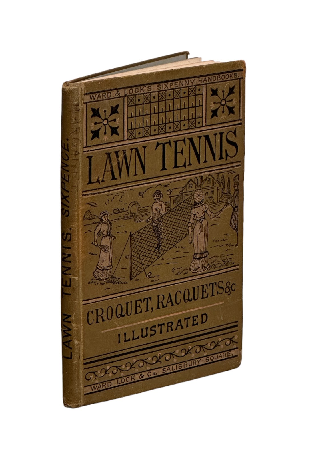 Lawn Tennis, Badminton, Croquet, Troco, Racquets, Fives, Nurr and Spell, Bowling, Hurling, etc., etc. No Author Stated [Captain Rawdon Crawley? Georg