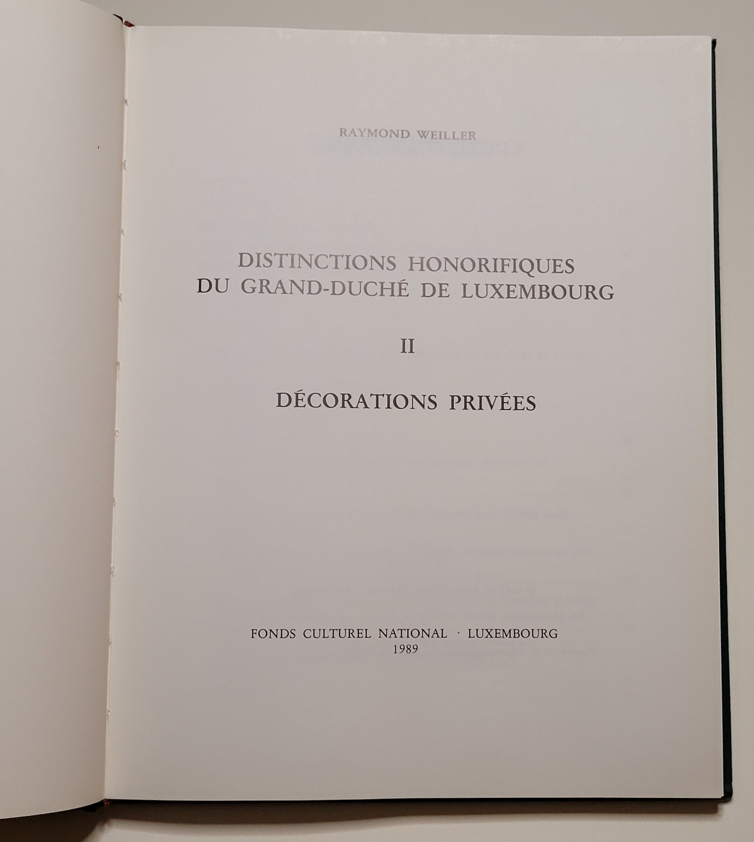 Honours of the Grand Duchy of Luxembourg. Volume II Official ...