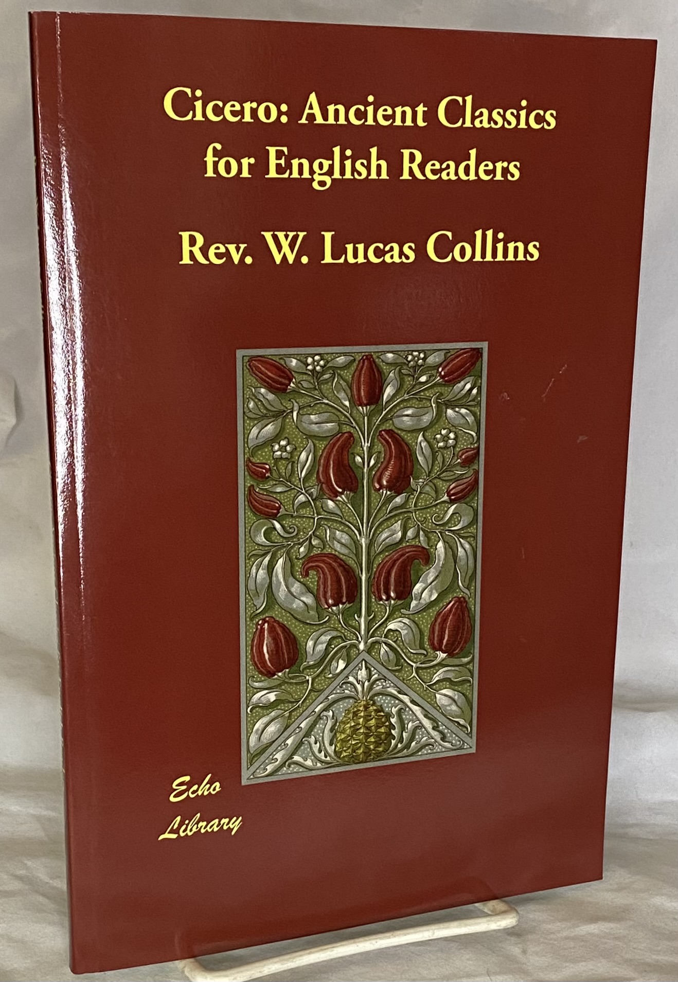 Cicero: Ancient Classics for English Readers - Collins, Rev. W. Lucas