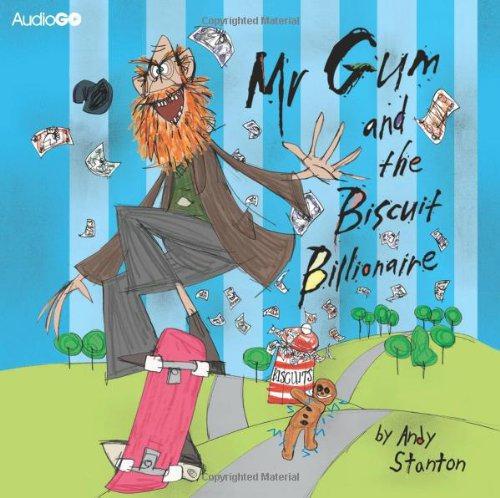 Mr Gum and the Biscuit Billionaire - Stanton, Andy