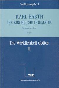 Kirchliche Dogmatik Bd. 9 - Die Wirklichkeit Gottes II - Barth, Karl
