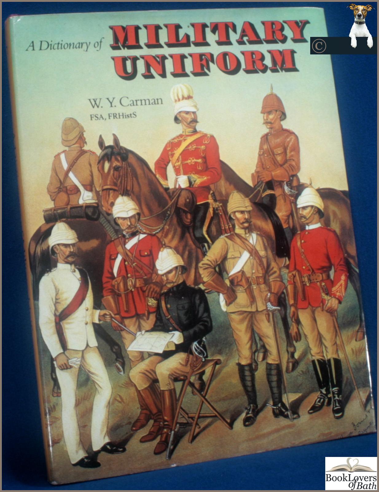 A Dictionary of Military Uniform - W. Y. (William Young) Carman