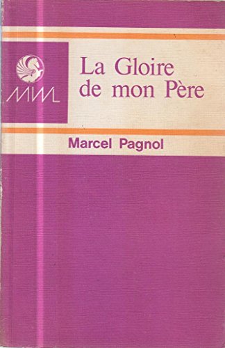 GLOIRE MON PERE - Marcel Pagnol