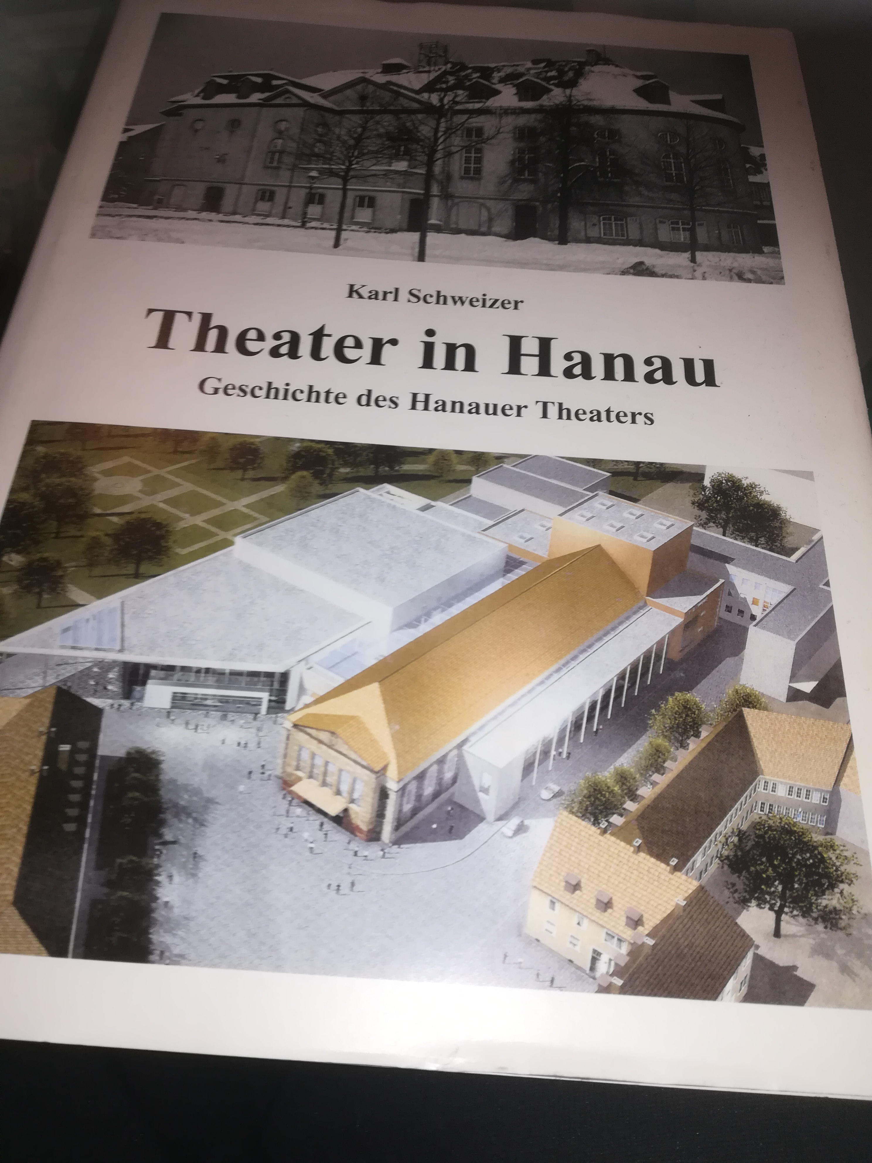 Theater in Hanau, Geschichte des Hanauer Theaters, signierte Ausgabe - Schweizer Karl