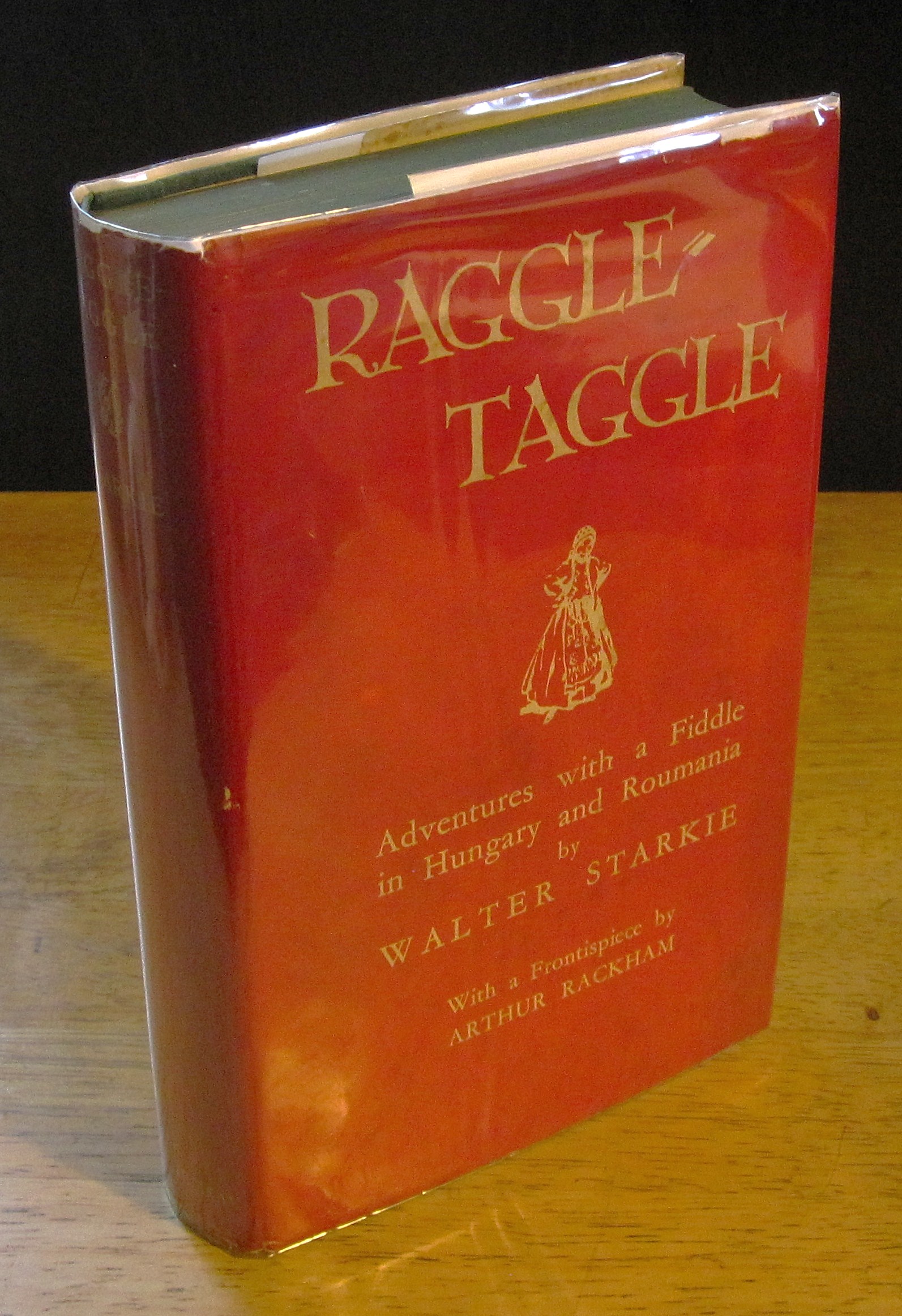 Raggle Taggle: Adventures with a Fiddle in Hungary and Roumania by