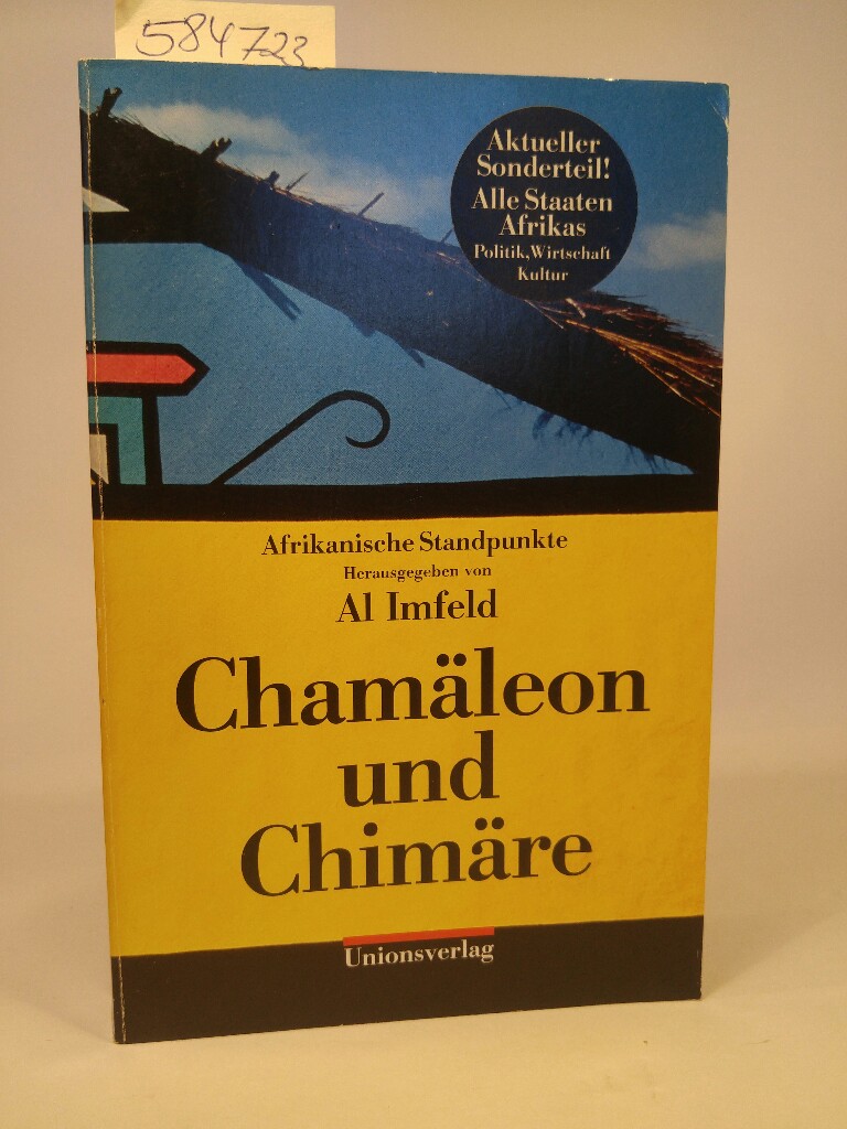 Chamäleon und Chimäre Afrikanische Standpunkte. Herausgegeben von Al Imfeld. Herausgegeben von Al Imfeld - Imfeld (Hrsg.), Al