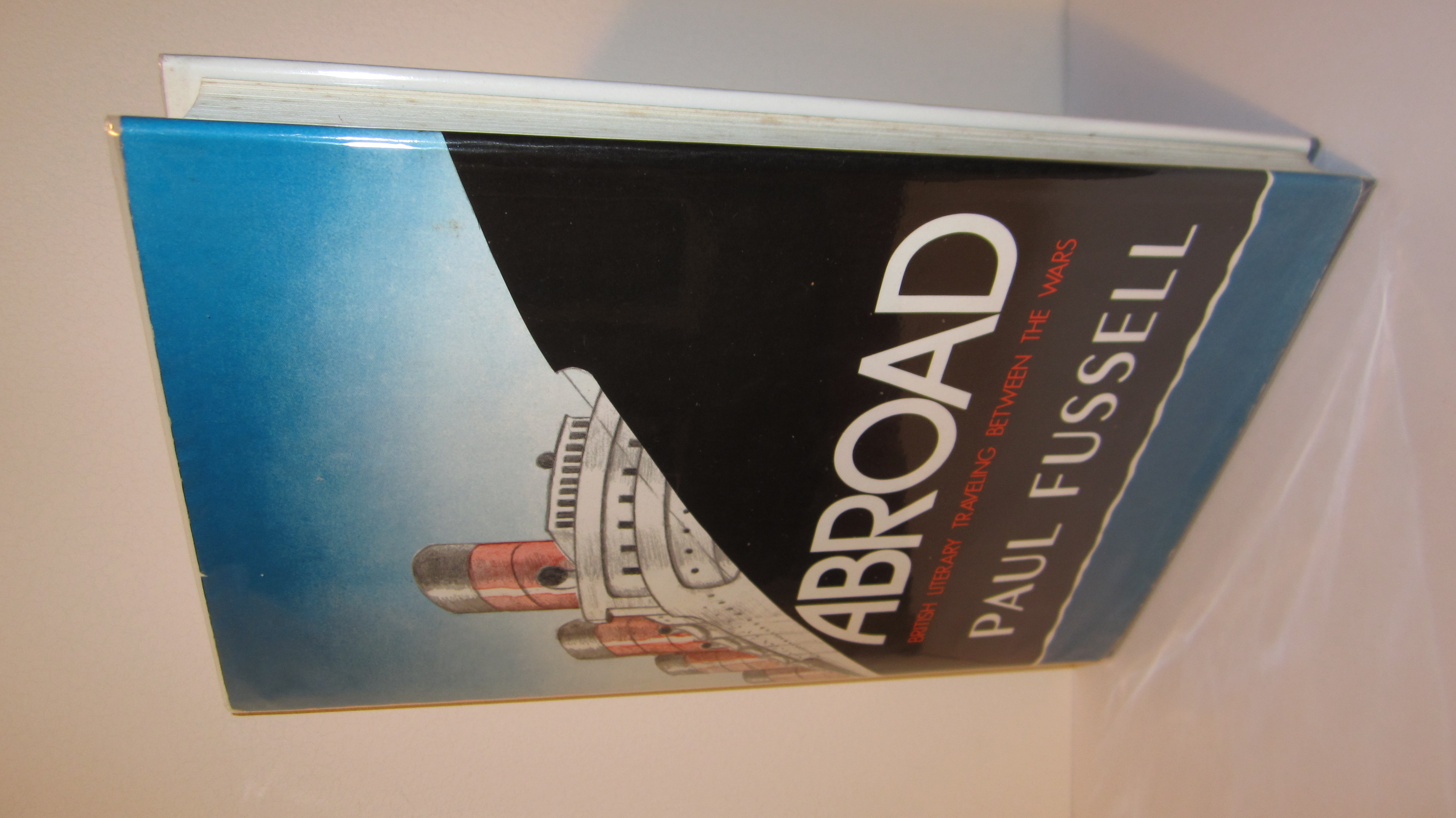 Abroad British Literary Traveling Between The Wars Inscribed by Paul