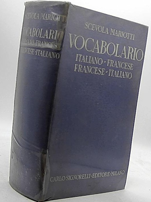 Vocabolario italiano-francese, francese-italiano. Fraseologico -  Grammaticale - Nomenclatore. by Scevola, Mariotti:: Gut 21cm, gebundene  Ausgabe (1961)