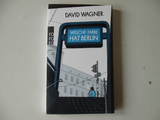 Welche Farbe hat Berlin - Wagner, David