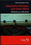 Deutsche Literatur auf einen Blick : 400 Werke aus 1200 Jahren ; ein Kanon / Ralf Georg Bogner (Hg.) - Bogner, Ralf Georg