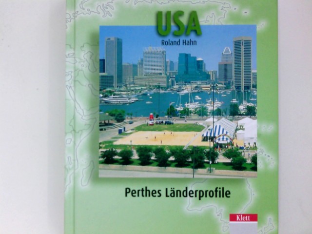 USA : neue Raumentwicklungen oder eine neue regionale Geographie : 97 Tabellen, CD-ROM mit Texten, Statistiken und Fotos. Perthes Länderprofile - Hahn, Roland